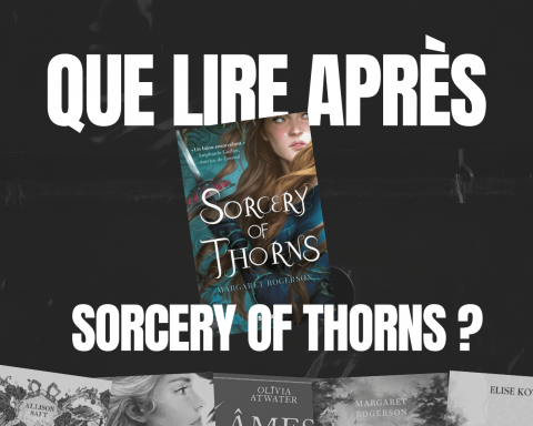 Que lire après Sorcery of Thorns ?