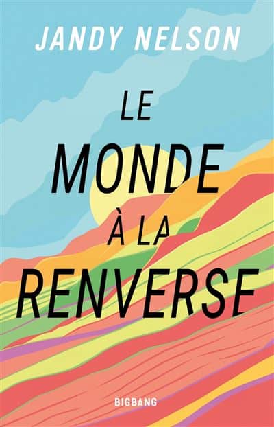 Le monde à la renverse de Jandy Nelson