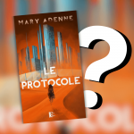 Avis Le Protocole Mary Adenne
